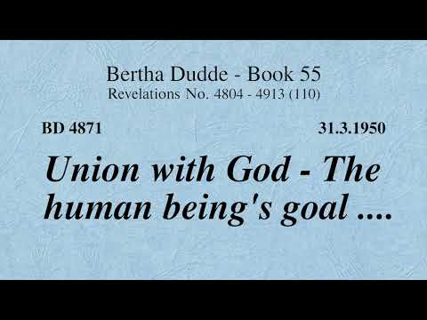 BD 4871 - UNION WITH GOD - THE HUMAN BEING’S GOAL ....