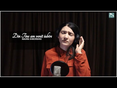 ISAURA GHEORGHIU - DIN TINE AM VENIT IUBIRE