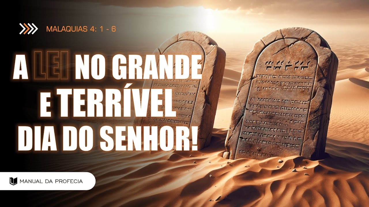 MALAQUIAS 4: 1 - 6 [A LEI NO GRANDE E TERRIVEL DIA DO SENHOR] #MALAQUIAS #PROFECIA@manualdaprofecia​