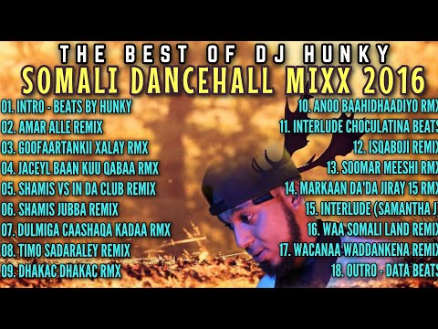 BEST OF SOMALI MIX 2016 REMIX HEESO XUL AH BY BEST SOMALI DJ HUNKY