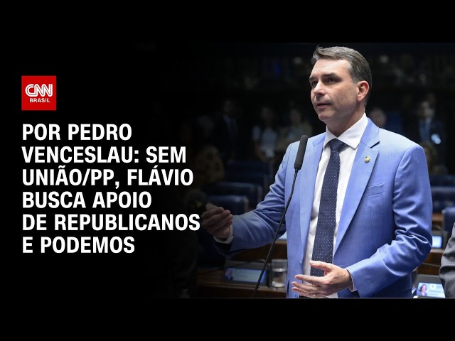 Eleições 2026: Sem apoio da federação União-PP, Flávio busca Republicanos e Podemos | CNN 360º