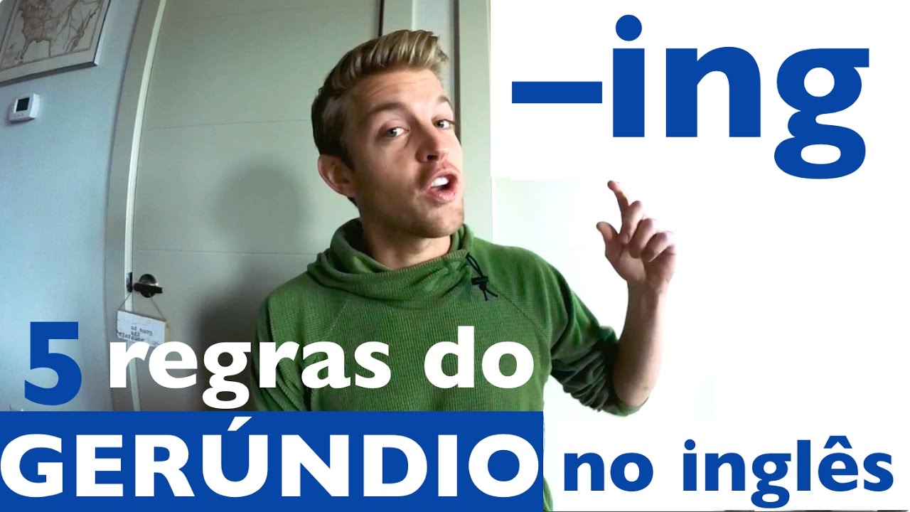 5 REGRAS DO GERÚNDIO (–ING) NO INGLÊS | DICA #47