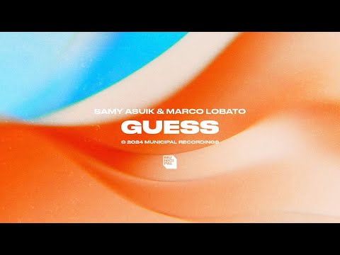 Samy Asuik & Marco Lobato - Guess