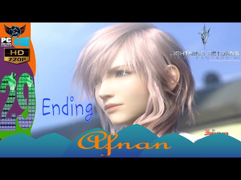 Lightning Returns Final Fantasy XIII HD Gameplay Walkthrough Part 29 Ending HARD Mode [English] PC