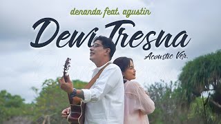Download lagu Dewi Tresna - Denanda ft. Agustin ( Acoustic Version) mp3