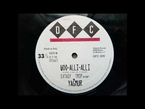 Yagmur - Woo-Alli-Alli (extasy trip)