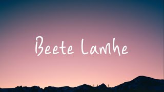 Beete Lamhe Lyrics - KK