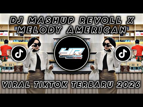 DJ MASHUP REVOLL X MELODY AMERICAN DREAMS • VIRAL TIKTOK TERBARU 2026 ( Yordan Remix Scr )