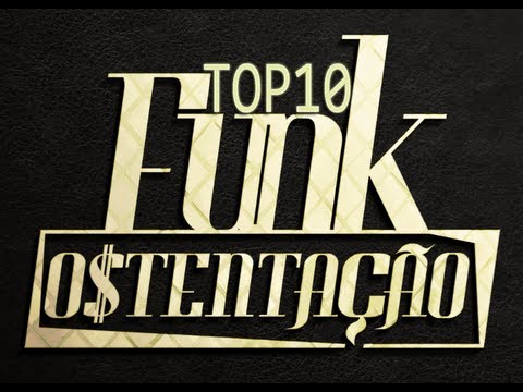 Top 10 Funk Ostentação As Mais Tocadas Do Momento 2013 (DJ DEDÉ)