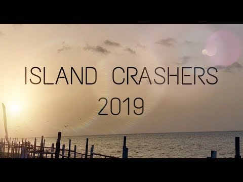 ISLAND CRASHERS 2019 !!!