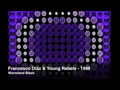 Francesco Diaz & Young Rebels - 1998 (Official)