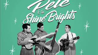 PETE &amp; the Shine Brights - Walkin&#39; in the Shadow