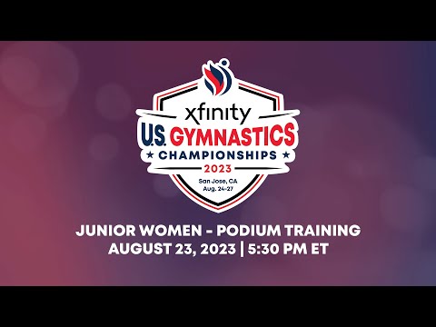 2023 Xfinity U.S. Gymnastics Championships - Junior Women - Podium Training