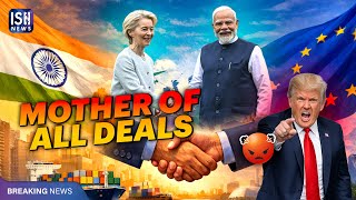 India And Europe Sign The Mother of All Deals