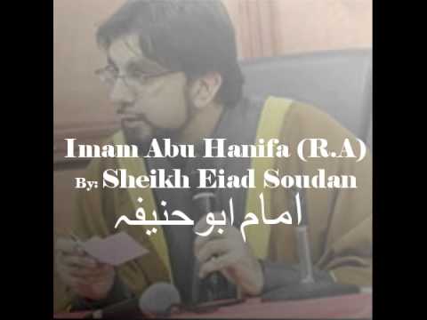 Imam Abu Hanifa (R.A) by Sheikh Eiad Soudan - part6