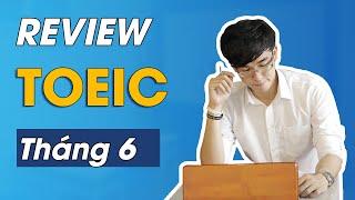 REVIEW ĐỀ THI TOEIC LISTENING THÁNG 6/2023
