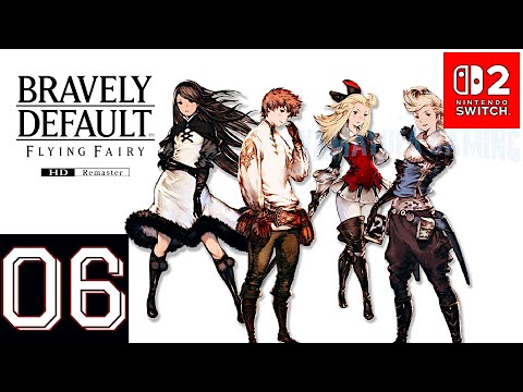 Bravely Default Flying Fairy HD [Switch 2] | Gameplay Walkthrough Part 6 | No Commentary