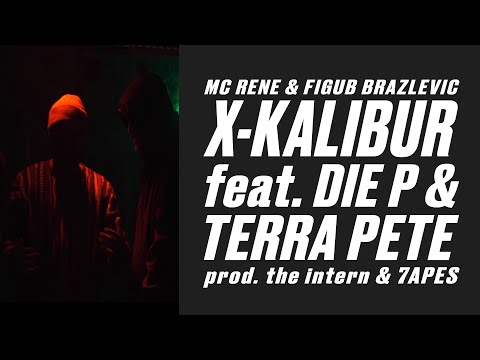 MC Rene - X-Kalibur feat. Die P & Terra Pete (prod. the intern, 7apes & Figub Brazlevic) | #Krekpek