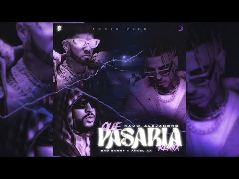 Anuel AA X Rauw Alejandro X Bad Bunny - Que PasarIA... Remix (Video Oficial) Lunar Prod