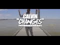 Calvin - Changes [BayAreaCompass] Official Music Video