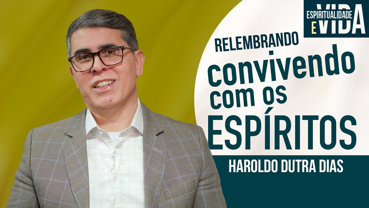 CONVIVENDO COM OS ESPIRITOS - Haroldo Dutra Dias