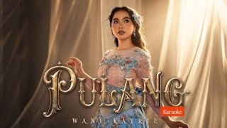 Download lagu Wani Kayrie - Pulang  [Karaoke| Instrumental | DiditPopThology Version] 🎧 mp3