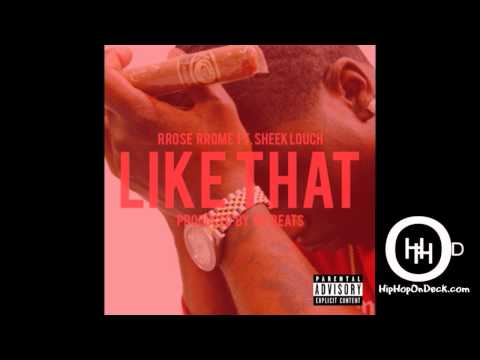 RROSE RROME (RROME) FEAT. SHEEK LOUCH - LIKE THAT
