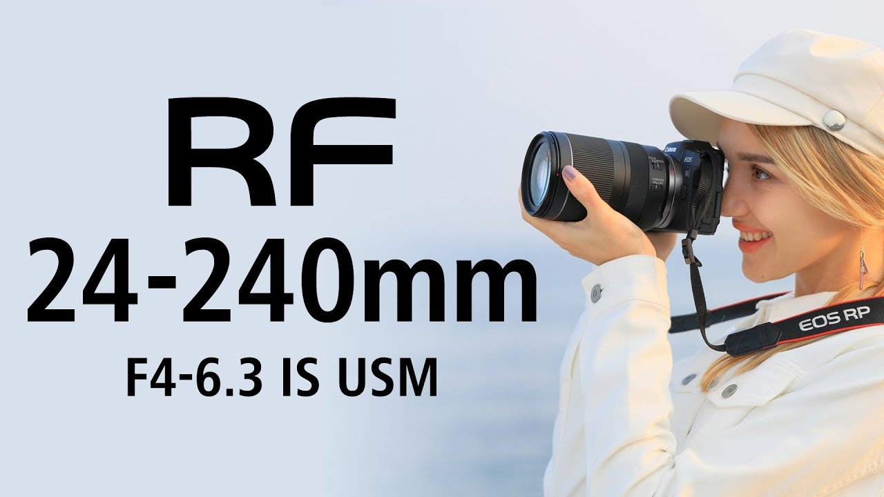 Canon RF 24-240mm f/4-6.3 IS USM