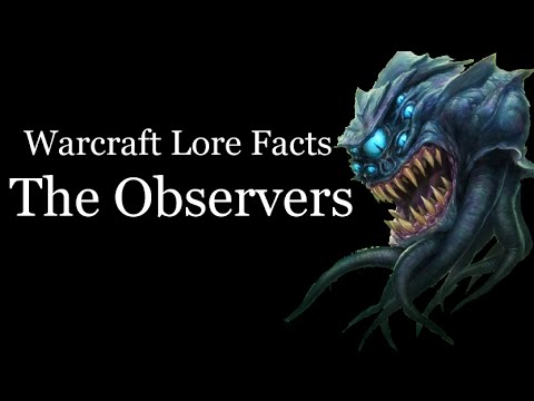 Warcraft Lore Facts - The Observers