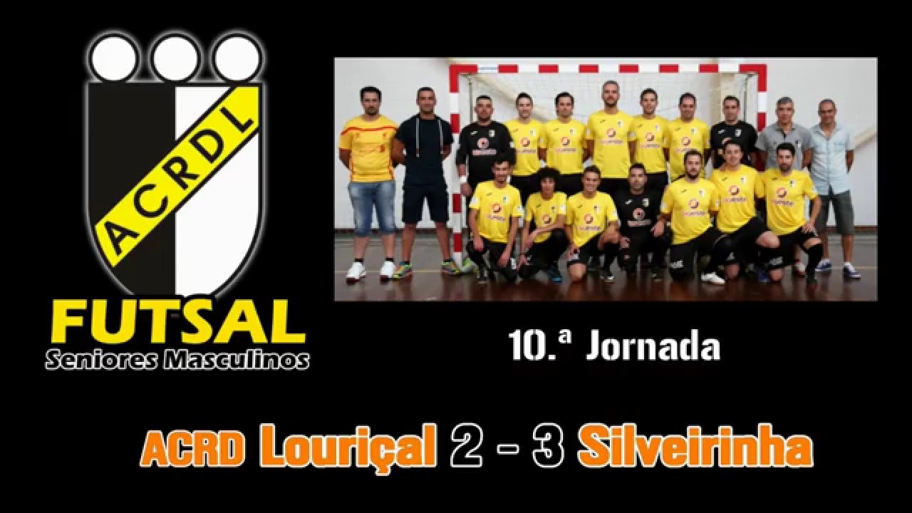 10 Jornada - ACRD Louriçal 2 - 3 Silveirinha