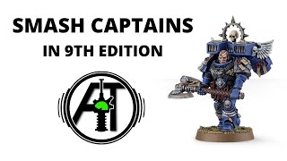 Smash Captains in 9th Edition - How to Equip and Use them