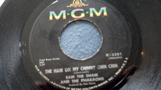 Sam the Sham &amp; The Pharaohs - &#39;67 The Hair On My Chinny Chin Chin 45rpm