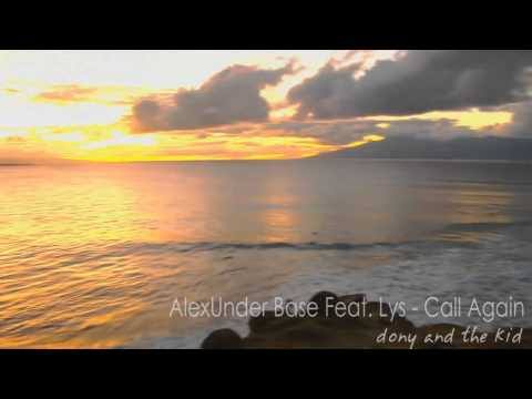 AleXunder Base feat. Lys - Call Again Official Video FULL HD (Lyrics in Description)