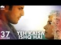 Yeh Kaisa Ishq Hai | Episode 37 | Turkish Drama | Serkan Çayoğlu l Cherry Season | Urdu Dubbing|QD1Y
