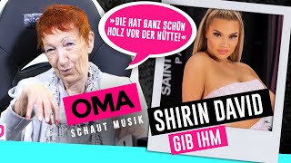 Oma schaut Musik - Shirin David (Gib ihm)