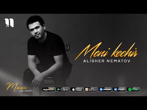 Alisher Nematov - Meni kechir (audio 2021)