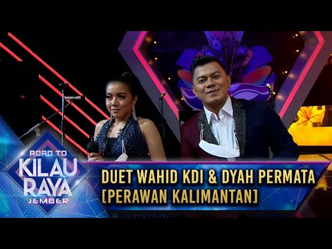 Keren Banget! Duet Wahid KDI & Dyah Permata [PERAWAN KALIMANTAN] - Road To Kilau Raya Jember