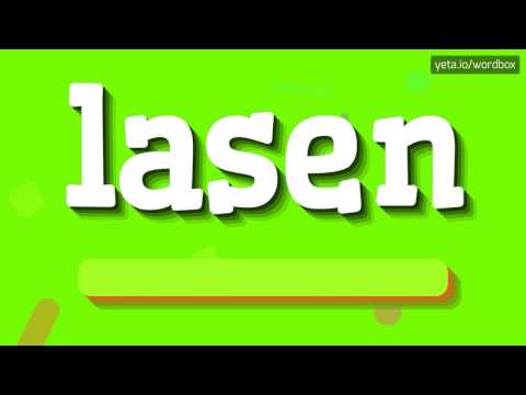 LASEN - HOW TO PRONOUNCE IT!?