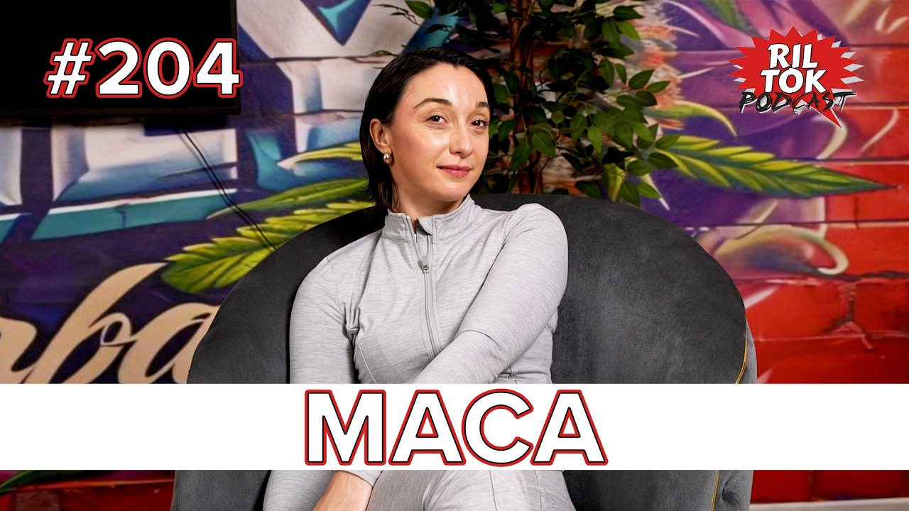 Ril Tok Podcast #204 - MACA