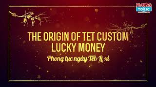 The Origin of Tet Custom Lucky Money | Ms Hoa TOEIC