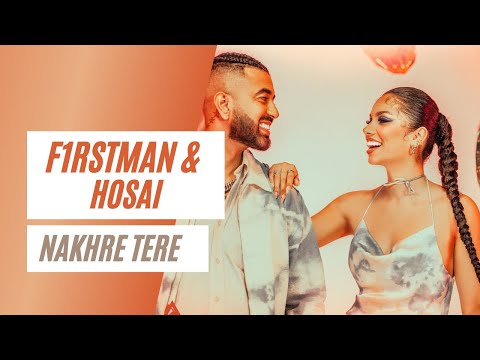 F1rstman & Hosai - Nakhre Tere (Prod by Harun B)