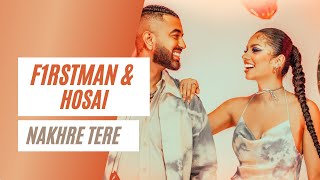 F1rstman & Hosai - Nakhre Tere (Prod by Harun 