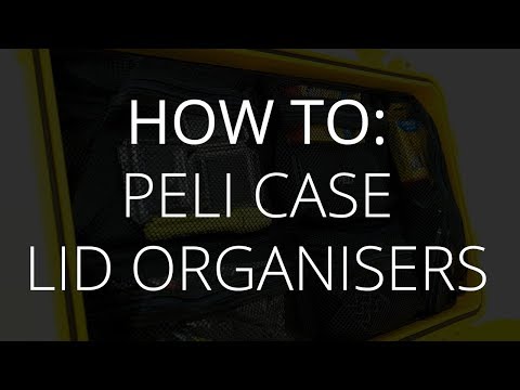 How to Fit Peli Case Lid Organisers - Peli UK