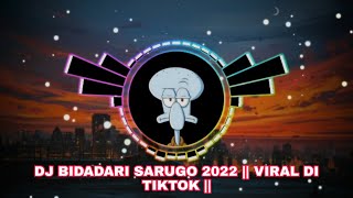 Download lagu DJ BIDADARI SARUGO 2022 || VIRAL DI TIKTOK || mp3