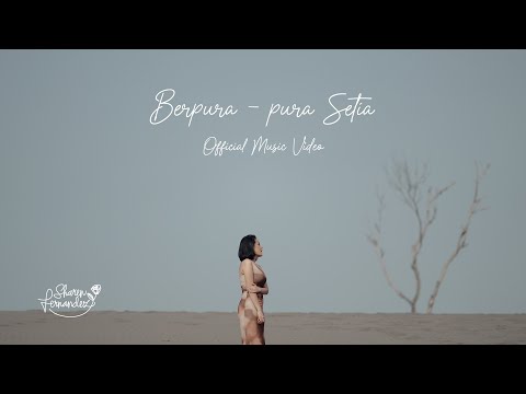 Sharen Fernandez - Berpura-Pura Setia (Official Music Video)