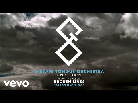 Giraffe Tongue Orchestra - Crucifixion (Official Audio)