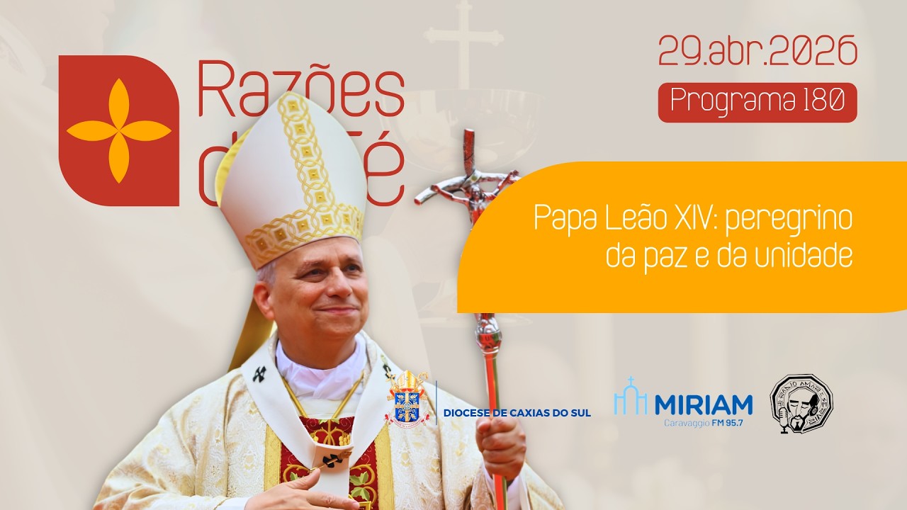 Foto de capa da notícia Razões da Fé - #180 - Papa Leão XIV, peregrino da paz e da unidade