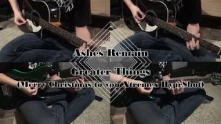 Ashes Remain - Greater Things (Guitar Cover)
