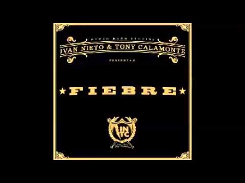 Ivan Nieto & Tony Calamonte - 03. Fiebre