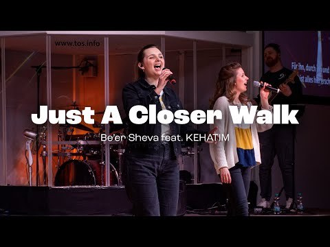 Be'er Sheva feat. KEHATIM – Just A Closer Walk